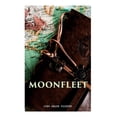 thumbnail image 1 of Moonfleet: A Gripping Tale of Smuggling, Royal Treasure & Shipwreck (Children's Classics), (Paperback), 1 of 1