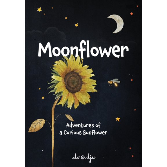 Moonflower: Adventures of a Curious Sunflower, (Paperback)