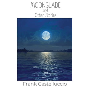 Moonglade and Other Stories, (Paperback)