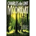 thumbnail image 1 of Pre-Owned Moonheart (Paperback) 0312890044 9780312890049, 1 of 1