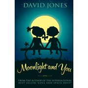 Moonlight And You Paperback by Mr. David Jones
