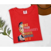 Moonlight Apparel Women's Feminist Graphic Tee Vote Like Your Granddaughter's Rights Depend On It Shirt, Comfort Multi-Colors T-Shirt, Inspirational Political Equality Shirt
