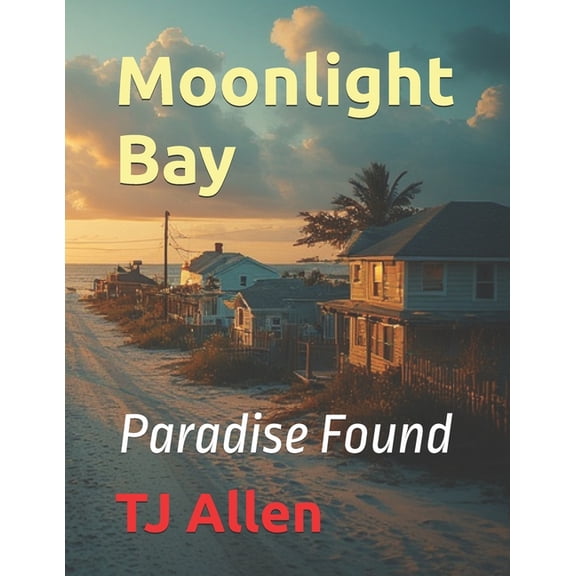 Moonlight Bay: Paradise Found, (Paperback)