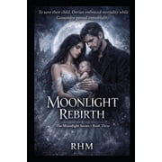 Moonlight Book Three Moonlight Rebirth, Paperback