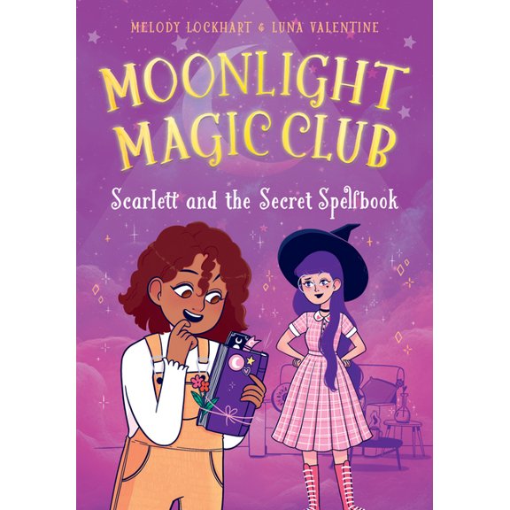 Moonlight Magic Club Scarlett and the Secret Spellbook, (Hardcover)