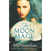 Moonlight Trilogy The Moon Mage Series #3 Paperback
