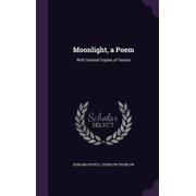Moonlight, a Poem With Several Copies of Verses Hardcover
