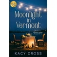 thumbnail image 1 of Moonlight in Vermont : Based on a Hallmark Channel original movie (Paperback), 1 of 2