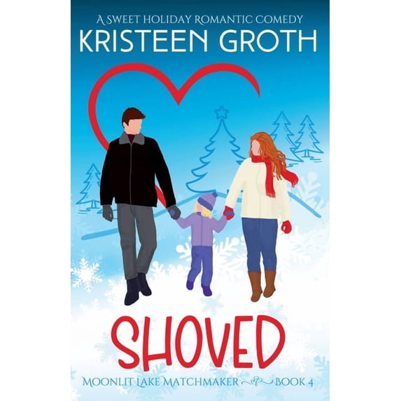Moonlit Lake Matchmaker Shoved: A Sweet Holiday Romantic Comedy, Book 4, (Paperback)