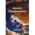 thumbnail image 1 of Moonlit Transformation (Paperback), 1 of 1