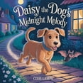 thumbnail image 1 of Moonlit Whiskers Daisy the Dog's Midnight Melody, Book 1, (Paperback), 1 of 1