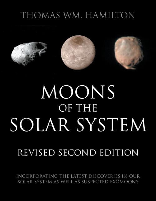 Solar System Moon.pdf Moons of the Solar System, Revised Second Edition: Incorporating the ...