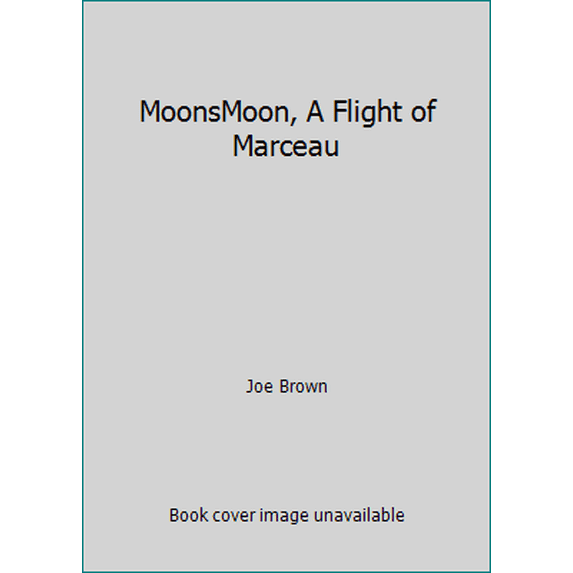 Pre-Owned MoonsMoon, A Flight of Marceau Paperback