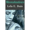 thumbnail image 1 of Moonshadows: A Collection of Short Stories, (Paperback), 1 of 1