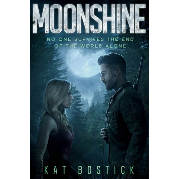 Moonshine: A Post-Apocalyptic Romance, (Paperback)