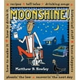 thumbnail image 1 of Moonshine!: Recipes * Tall Tales * Drinking Songs * Historical Stuff * Knee-Slappers * How to Make It * How to Drink It * Pleasin the Law * Recoverin the Next Day (Paperback), 1 of 1