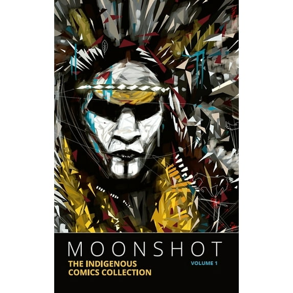 Moonshot: The Indigenous Comics Collection (Vol. 1), (Paperback)