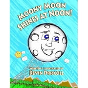 Moony Moon Moony Moon Shines at Noon!, Book 1, Paperback