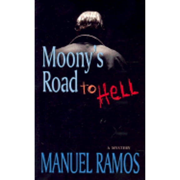 Pre-Owned Moony's Road to Hell (Hardcover) 0826329497 9780826329493