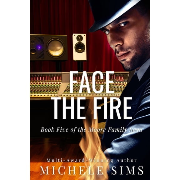 Moore Family Saga: Face the Fire: A Romantic Paranormal Suspense Novel (Paperback)
