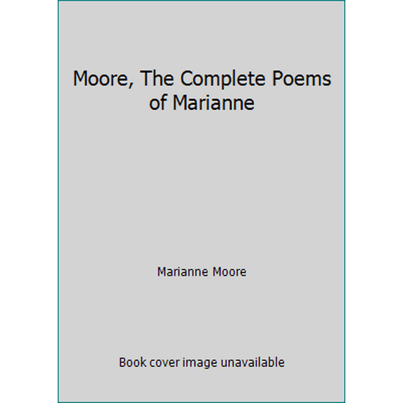Pre-Owned Moore, the Complete Poems of Marianne (Paperback) 0140423001 9780140423006