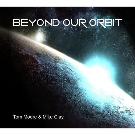 Moore,Tom / Clay,Mike - Beyond Our Orbit - Electronica - CD