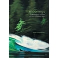 thumbnail image 1 of Moorings: Embracing the Grounds We Have Embarked Upon, (Hardcover), 1 of 1