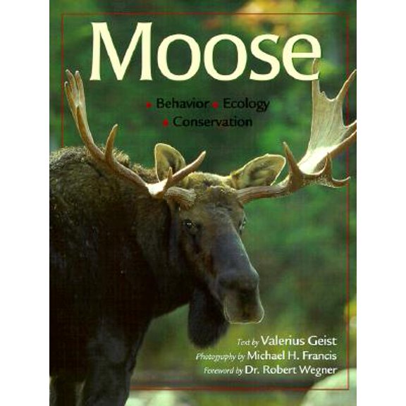 Pre-Owned Moose : Behavior, Ecology, Conservation (Hardcover)