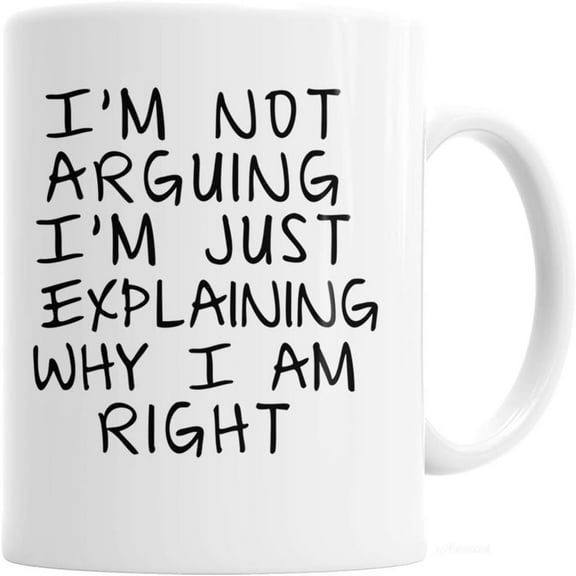 Moose Gag Gift Coffee Mug - I'm Not Arguing I'm Just Explaining Why I Am Right, white/black,11oz