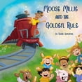 thumbnail image 1 of Moose Millie and the Golden Rule, (Paperback), 1 of 1