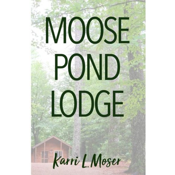Pre-Owned Moose Pond Lodge Paperback