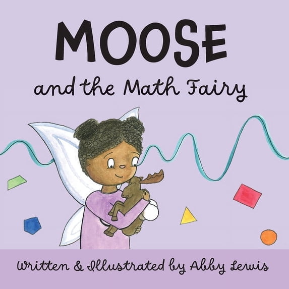 Moose and the Math Fairy, (Paperback)