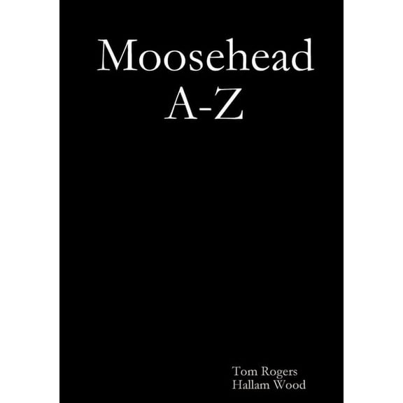 Moosehead A-Z, (Paperback)