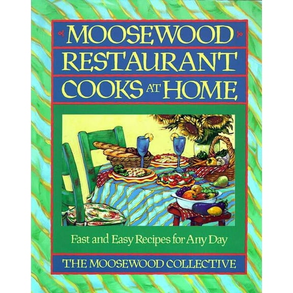 Moosewood Restaurant Cooks at Home: Moosewood Restaurant Cooks at Home, (Paperback)