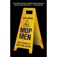 thumbnail image 1 of Mop Men: Inside the World of Crime Scene Cleaners, (Paperback), 1 of 1
