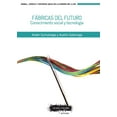 thumbnail image 1 of Moral, Ciencia y Sociedad: Fábricas del Futuro (Paperback), 1 of 1
