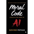 thumbnail image 1 of Moral Code: Ethics In The Heart Of AI, (Hardcover), 1 of 1
