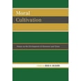 thumbnail image 1 of Moral Cultivation: Essays on the Development of Character and Virtue, (Hardcover), 1 of 1