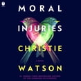 thumbnail image 1 of Moral Injuries, (Audiobook), 1 of 1