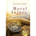 thumbnail image 1 of Moral Injury: Restoring Wounded Souls, (Paperback), 1 of 2
