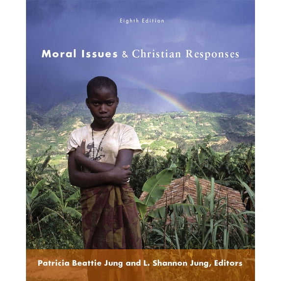 Moral Issues and Christian Responses: Eighth Edition (Paperback)