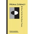 thumbnail image 1 of Pre-Owned Moral Literacy: Or How to Do the Right Thing (Paperback) 0872201961 9780872201965, 1 of 1
