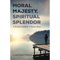 thumbnail image 1 of Moral Majesty, Spiritual Splendor (Hardcover), 1 of 1