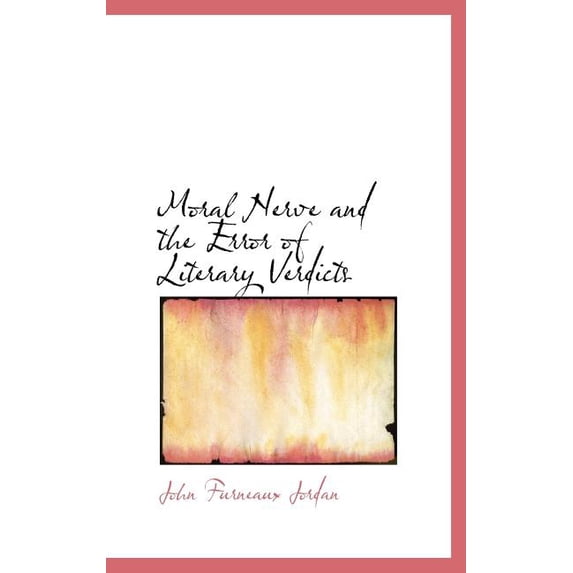 Moral Nerve and the Error of Literary Verdicts (Hardcover)