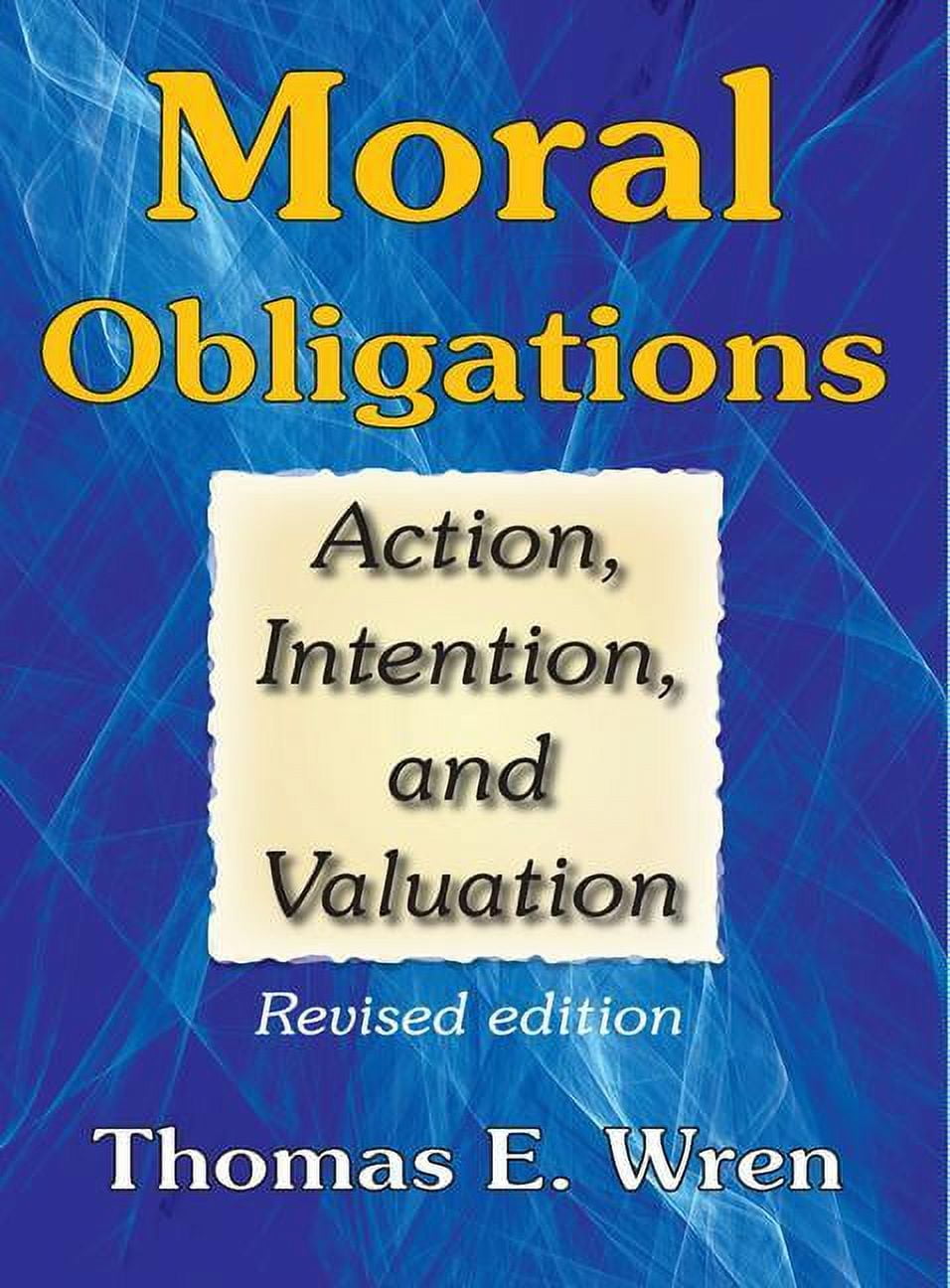 Moral Obligations Action, Intention, and Valuation (Paperback