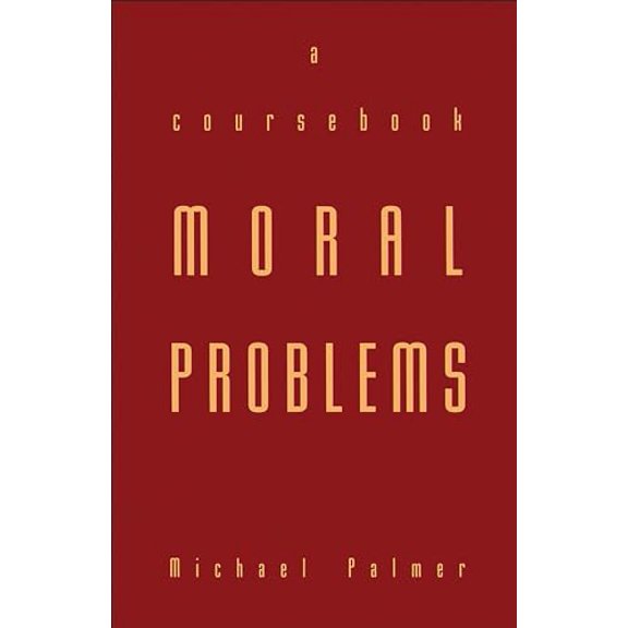 Pre-Owned Moral Problems: A Coursebook (Paperback) 0802076610 9780802076618