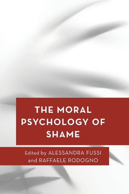 Moral Psychology of the Emotions The Moral Psychology of Shame, (Paperback)