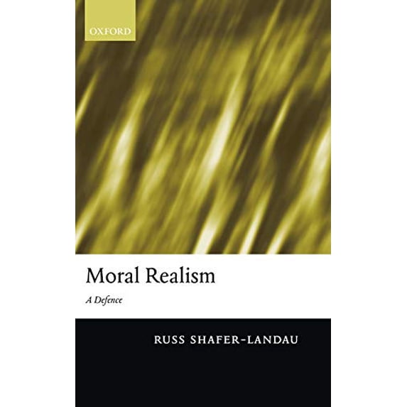 Pre-Owned Moral Realism: A Defence (Hardcover) 0199259755 9780199259755