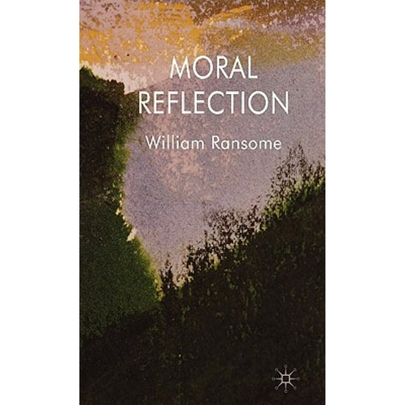 Pre-Owned Moral Reflection (Hardcover 9780230220386) by W Ransome
