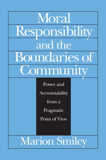 Moral Responsibility and the Boundaries of Community: Power and ...